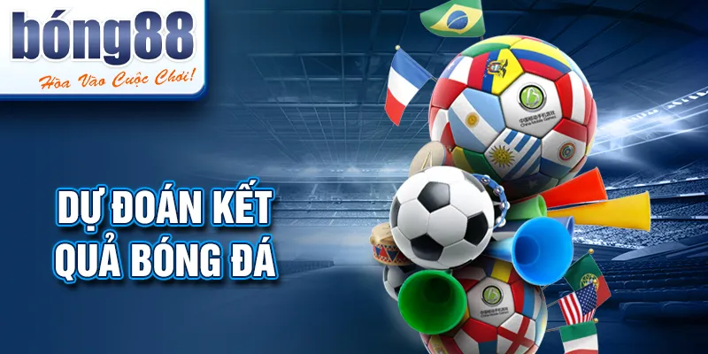 Dự đoán kết quả bóng đá