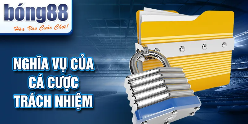 Nghĩa vụ của cá cược trách nhiệm